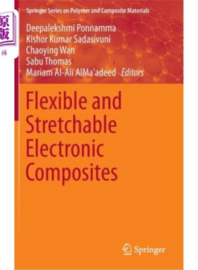 海外直订Flexible and Stretchable Electronic Composites 柔性和可拉伸电子复合材料