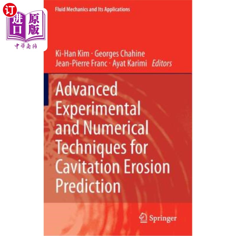 海外直订Advanced Experimental and Numerical Techniques for Cavitation Erosion Prediction 空化侵蚀预报的先进实验和数
