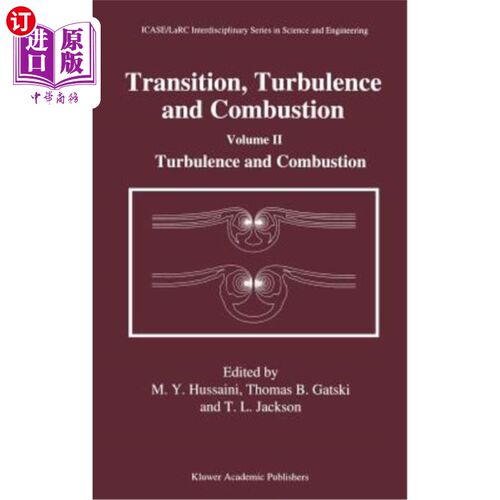 海外直订Transition, Turbulence and Combustion: Volume II: Turbulence and Combustion 过渡，湍流和燃烧:卷II:湍流和燃烧