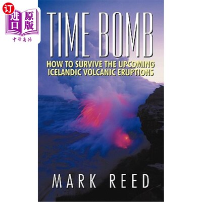 海外直订Time Bomb: How to Survive the Upcoming Icelandic Volcanic Eruptions 定时炸弹：如何在即将到来的冰岛火山爆发
