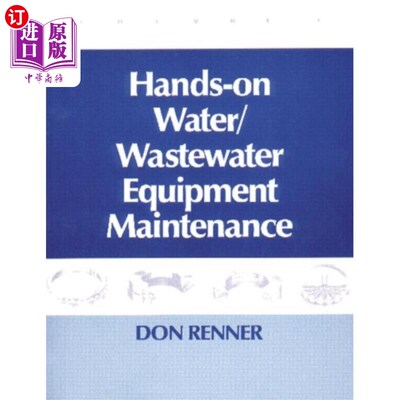 海外直订Hands On Water and Wastewater Equipment Maintena... 实践水和废水设备维护，卷二