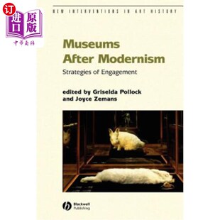Strategies Engagement 海外直订Museums 博物馆 Modernism 现代主义之后 参与策略 After