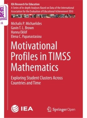 海外直订Motivational Profiles in Timss Mathematics: Exploring Student Clusters Across Co Timss数学的动机