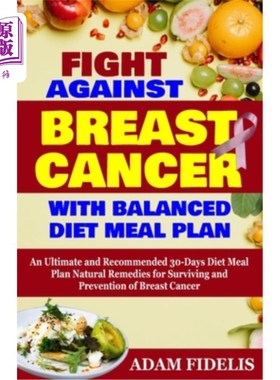 海外直订医药图书Fight Against Breast Cancer with Balanced Diet Meal Plan: An Ultimate and Recomm 用均衡饮食计划对抗