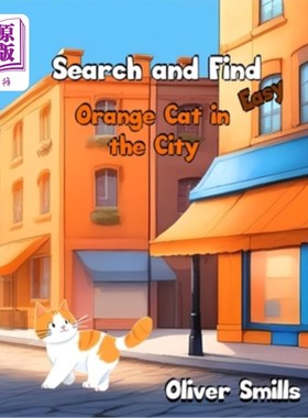 海外直订Search and Find: Orange Cat in the City: Easy Seek and Find Book For Children 搜索和发现：橙色的猫在城市：