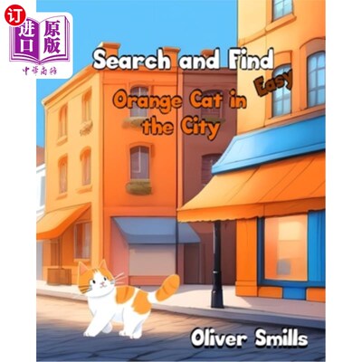 海外直订Search and Find: Orange Cat in the City: Easy Seek and Find Book For Children 搜索和发现：橙色的猫在城市：