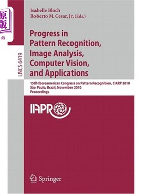 海外直订Progress in Pattern Recognition, Image Analysis, Computer Vision, and Applicatio 模式识别、图像分析、计算机
