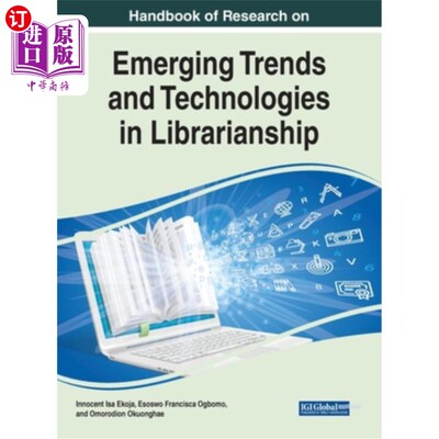 海外直订Handbook of Research on Emerging Trends and Technologies in Librarianship 图书馆学新趋势与新技术研究手册