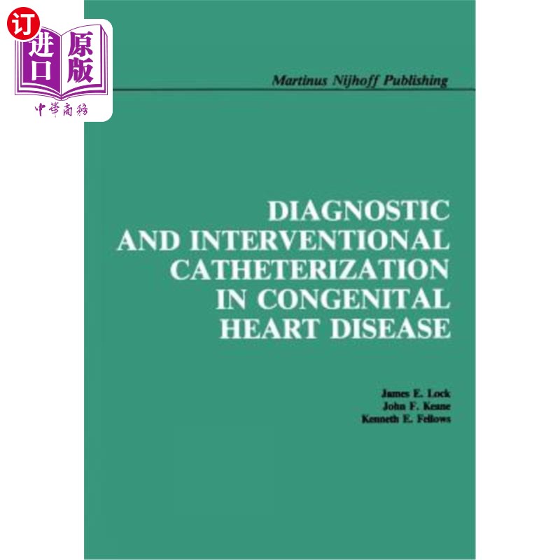 海外直订医药图书Diagnostic and Interventional Catheterization in Congenital Heart Disease 先天性心脏病的诊断与介入