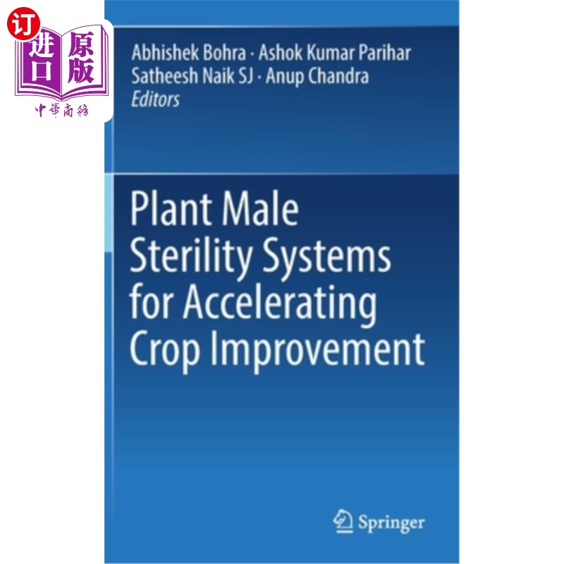 海外直订Plant Male Sterility Systems for Accelerating Crop Improvement 作物改良的植物雄性不育系统