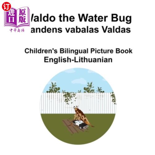 海外直订English-Lithuanian Waldo the Water Bug / Vandens vabalas Valdas Children's Bilin 英语-立陶宛语沃尔多水虫/ V
