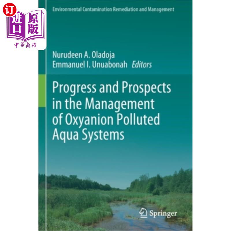 海外直订Progress and Prospects in the Management of Oxyanion Polluted Aqua Systems 氧阴离子污染水系统管理的研究进展与展