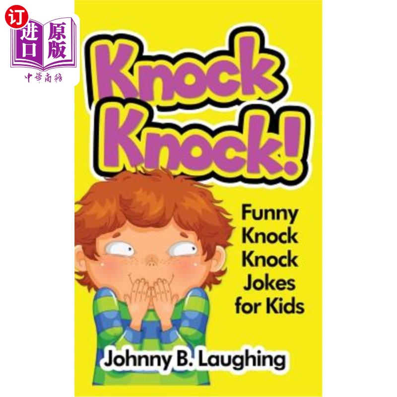 海外直订Knock Knock!: Funny Knock Knock Jokes for Kids 敲敲门!:孩子们有趣的敲门笑话