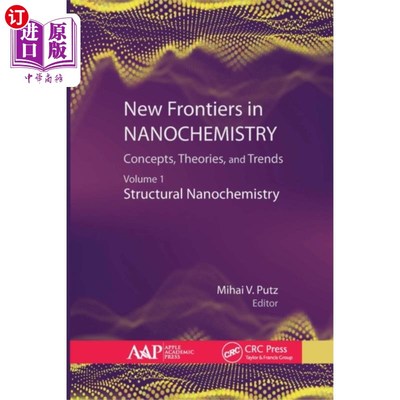 海外直订New Frontiers in Nanochemistry: Concepts, Theori... 纳米化学的新领域:概念、理论和趋势