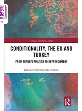 海外直订Conditionality, the EU and Turkey 条件，欧盟和土耳其