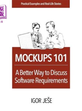 海外直订Mockups 101: A Better Way to Discuss Software Requirements 模型101:讨论软件需求的更好方法