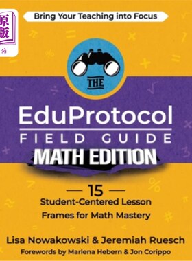 海外直订The EduProtocol Field Guide Math Edition: 15 Student-Centered Lesson Frames for  EduProtoco