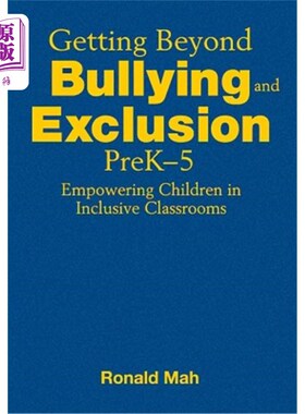 海外直订Getting Beyond Bullying and Exclusion, PreK-5: Empowering Children in Inclusive  超越欺凌和排斥，Pr