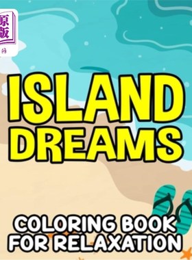 海外直订Island Dreams Coloring Book For Relaxation: Illustrations And Designs Of Tropica 海岛梦休闲彩绘书：热带场景