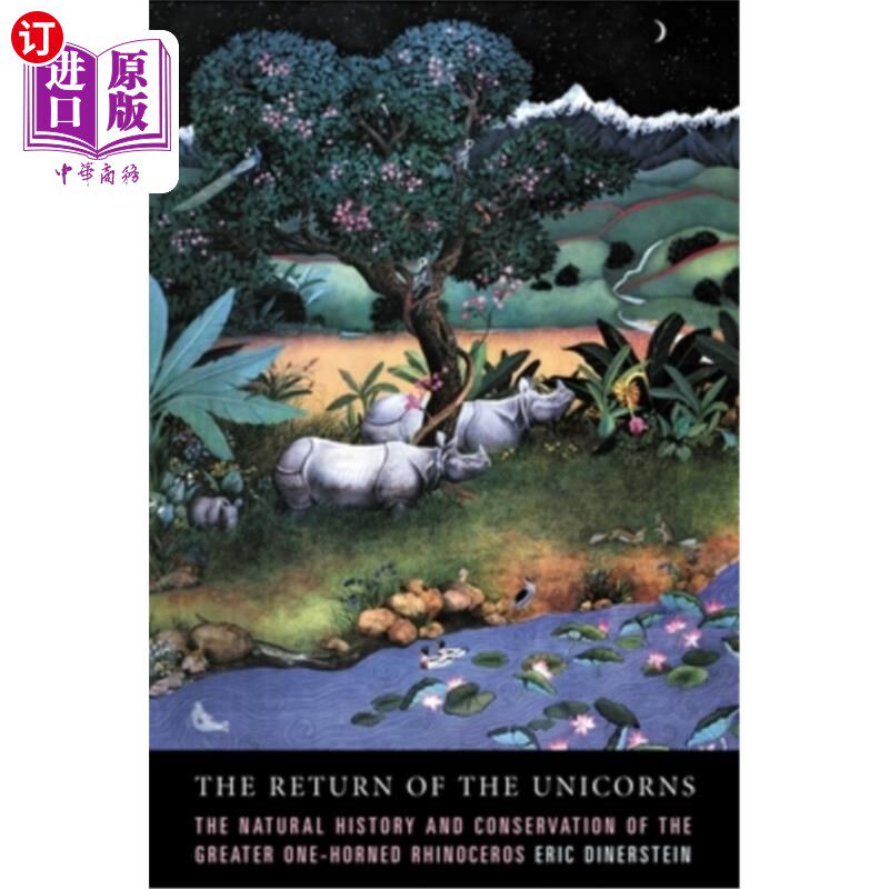 海外直订The Return of the Unicorns: The Natural History and Conservation of the Greater  独角兽的回归：大独角犀牛的自然