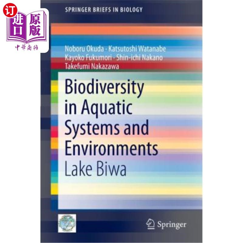 海外直订Biodiversity in Aquatic Systems and Environments: Lake Biwa 水生系统与环境的生物多样性:琵琶湖