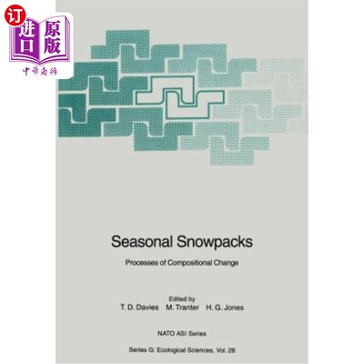 海外直订Seasonal Snowpacks: Processes of Compositional Change 季节性积雪：成分变化过程