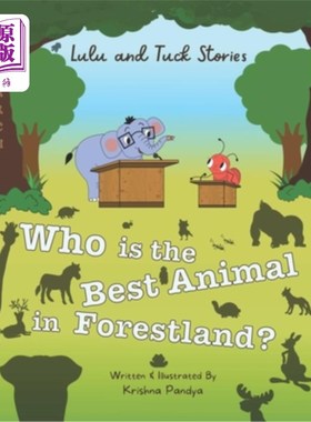 海外直订Lulu and Tuck Stories: Who is the Best Animal in Forestland? 露露和塔克的故事：谁是森林里最好的动物？