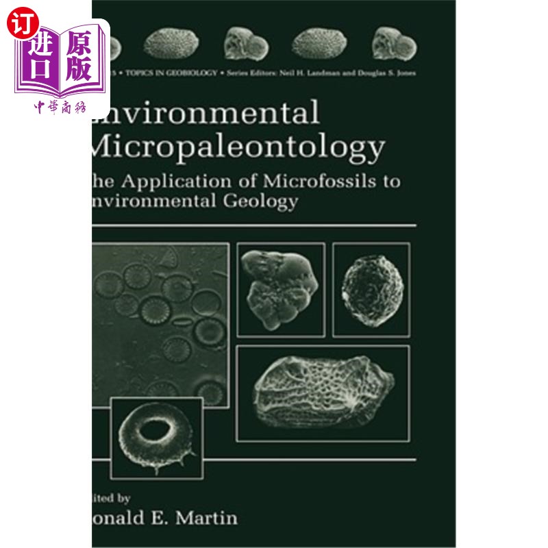 海外直订Environmental Micropaleontology: The Application of Microfossils to Environmenta 环境微古生物学:微化石在环
