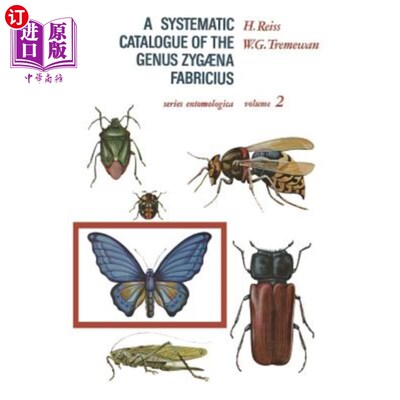 海外直订A Systematic Catalogue of the Genus Zygaena Fabricius (Lepidoptera: Zygaenidae) 法氏蛱蝶属系统名录（鳞翅目