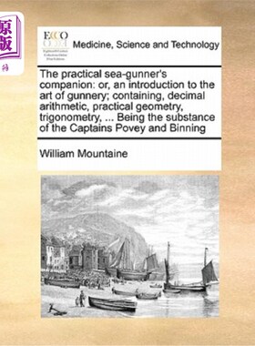 海外直订医药图书The Practical Sea-Gunner's Companion: Or, an Introduction to the Art of Gunnery; 实用的海上炮手伙伴