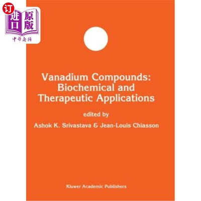 海外直订医药图书Vanadium Compounds: Biochemical and Therapeutic Applications 钒化合物:生化和治疗的应用