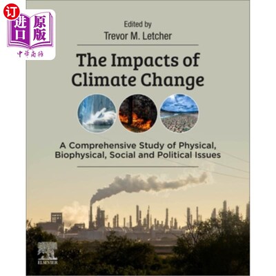 海外直订The Impacts of Climate Change: A Comprehensive Study of Physical, Biophysical, S 气候变化的影响:物理、生物