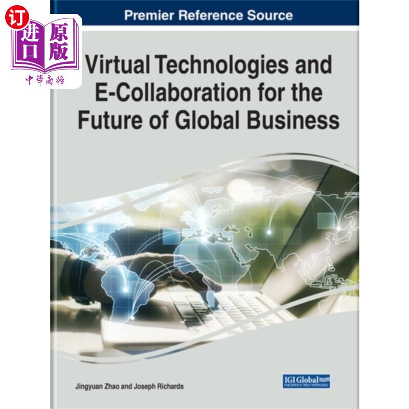 海外直订Virtual Technologies and E-Collaboration for the... 面向全球商业未来的虚拟技术和电子协作