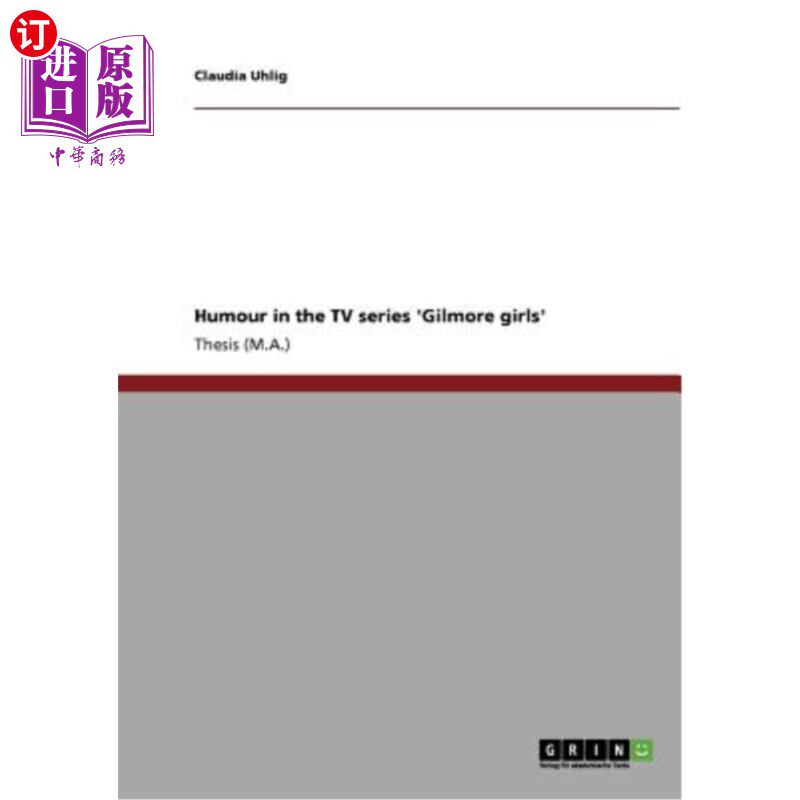 海外直订Humour in the TV series 'Gilmore girls' 电视连续剧《吉尔摩女孩》中的幽默