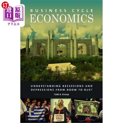 海外直订Business Cycle Economics: Understanding Recessions and Depressions from Boom to  商业周期经济学：从繁荣到萧