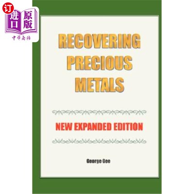 海外直订Recovering Precious Metals from Waste - Expanded Edition 从废物中回收贵金属-扩充版