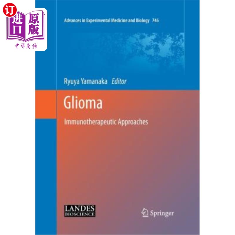 海外直订医药图书Glioma: Immunotherapeutic Approaches 胶质瘤:免疫治疗方法