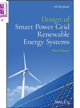 智能电网可再生能源系统的设计 第3版 Design Of Smart Power Grid Renewable Energy Systems 英文原版 Ali Keyhani【中商原