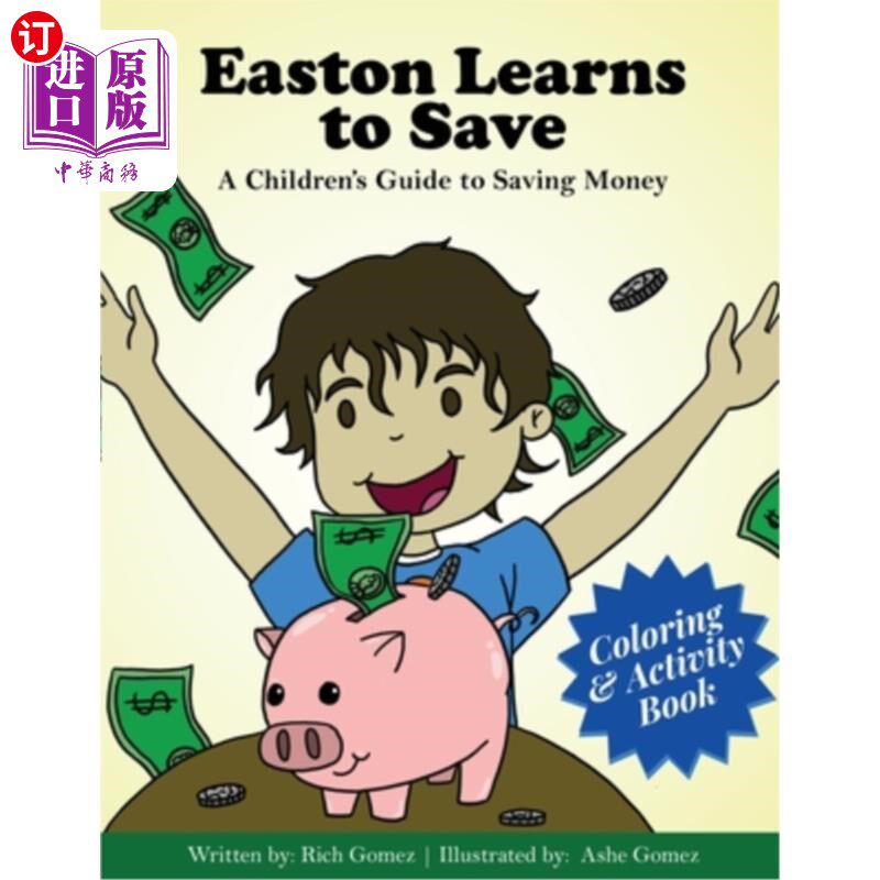 海外直订Easton Learns to Save: A Children's Guide to Saving Money: Coloring & Activity B 伊斯顿学会储蓄:一本儿童储