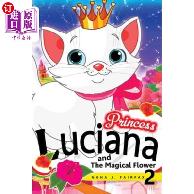 海外直订Princess Luciana and the Magical Flower Book 2: The Pretty Kitty Cat - Children' 露西安娜公主和神奇的花书2