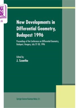 海外直订New Developments in Differential Geometry, Budapest 1996: Proceedings of the Con 微分几何的新发展，1996年布