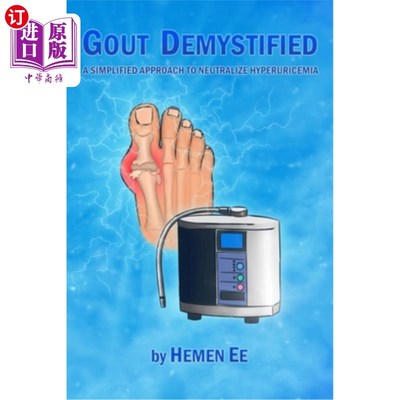 海外直订医药图书Gout Demystified: A Simplified Approach to Neutralize Hyperuricemia 痛风解谜：一种简单的中和高尿酸