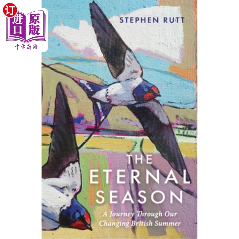 海外直订The Eternal Season: A Journey Through Our Changing British Summer 永恒的季节:我们不断变化的英国夏天之旅
