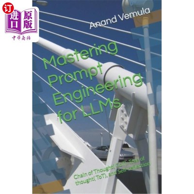 海外直订Mastering Prompt Engineering for LLMs: Chain of Thought( CoT), Tree of thought(  掌握llm的提示工程：思维链