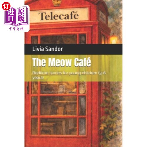 海外直订The Meow Café: Bedtime stories for young children - ages 3-6 years 喵喵咖啡：3-6岁儿童的睡前故事