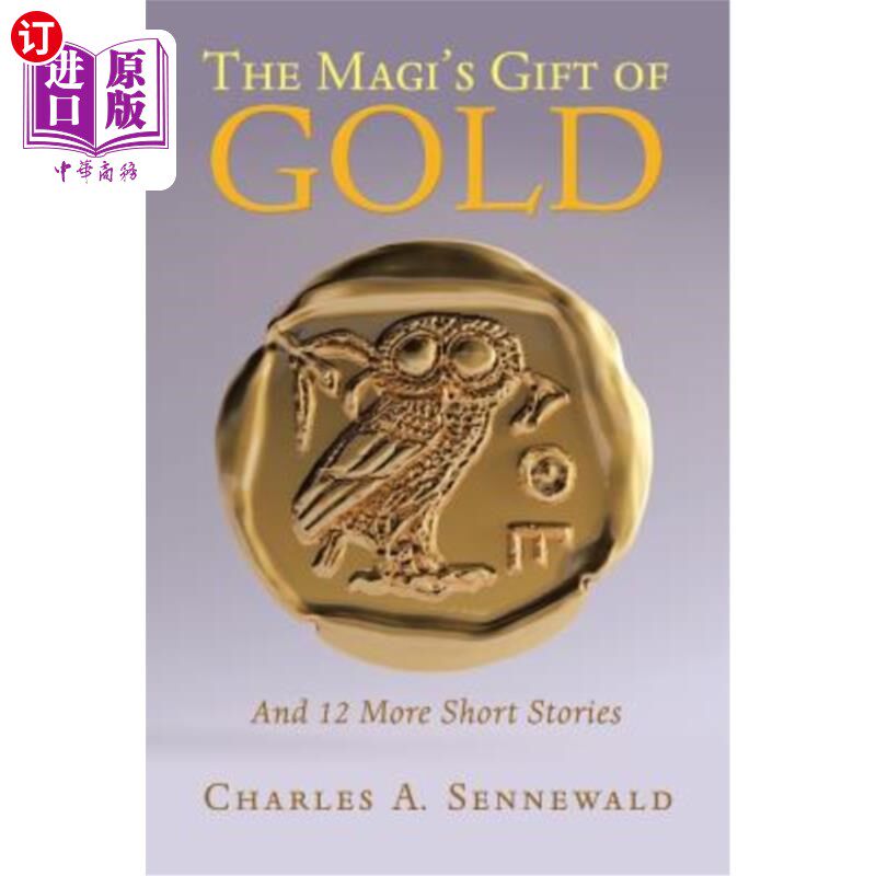 【中商海外直订】the magis gift of gold: and 12 more short