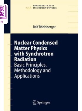 海外直订Nuclear Condensed Matter Physics with Synchrotron Radiation: Basic Principles, M 同步辐射核凝聚态物理：基本