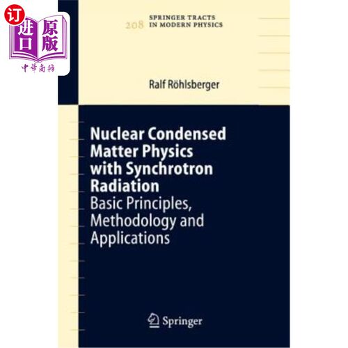 海外直订Nuclear Condensed Matter Physics with Synchrotron Radiation: Basic Principles, M 同步辐射核凝聚态物理：基本
