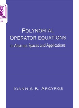 海外直订Polynomial Operator Equations in Abstract Spaces... 抽象空间中的多项式算子方程及其应用