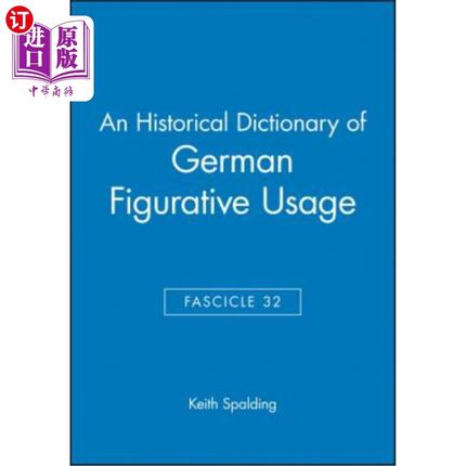 海外直订An Historical Dictionary of German Figurative Usage, Fascicle 32 德国比喻用法历史词典，第32分册
